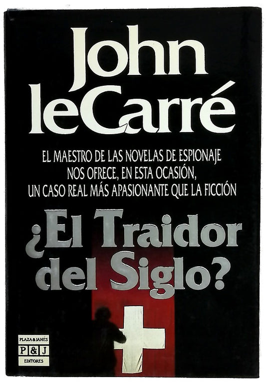 ¿El traidor del siglo?
