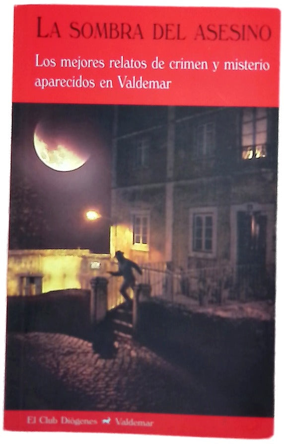 La sombra del asesino los mejores relatos de crimen y misterio aparecidos en Valdemar
