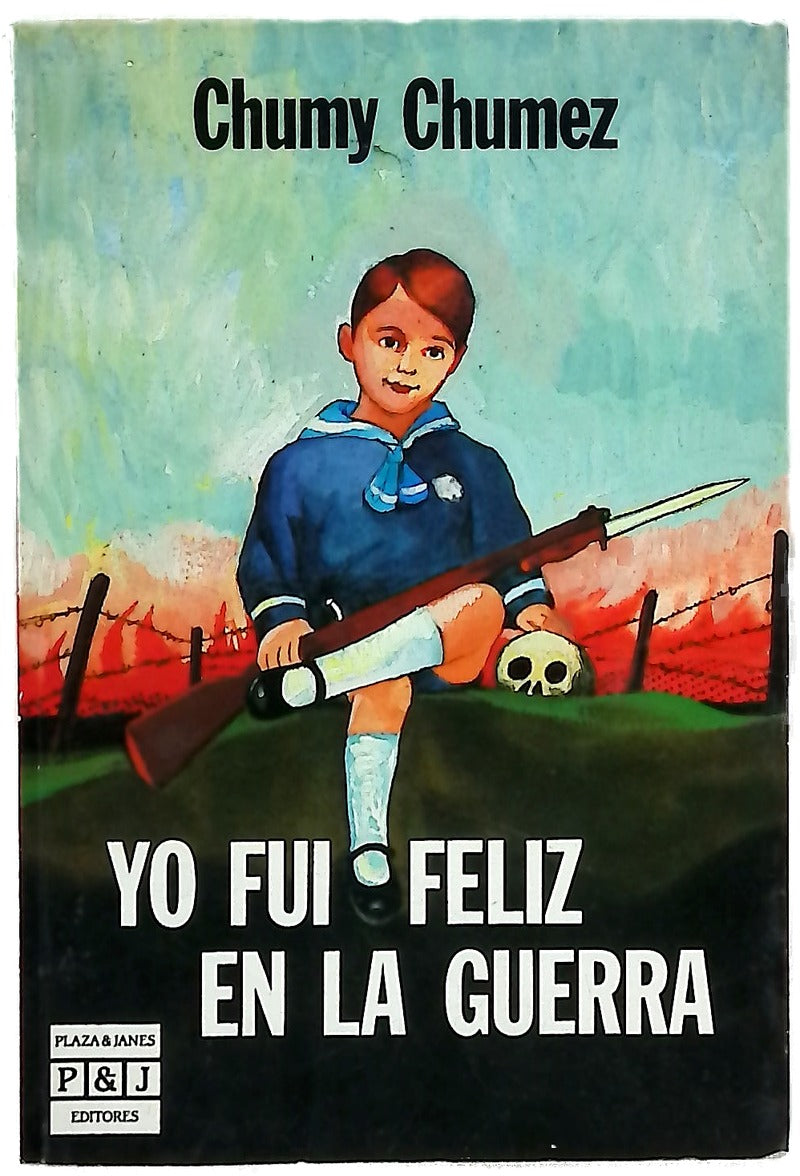 Yo fui feliz en la guerra