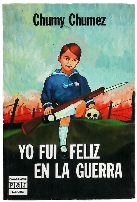 Yo fui feliz en la guerra