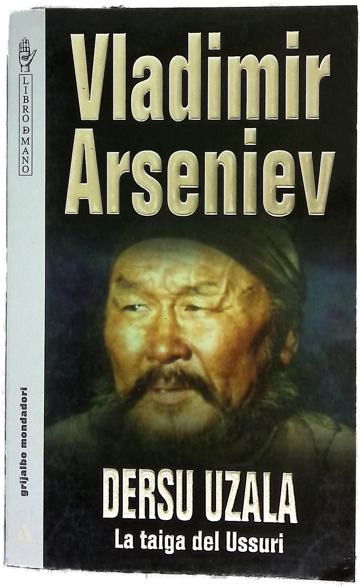 Dersu Uzala : la taiga del Ussuri