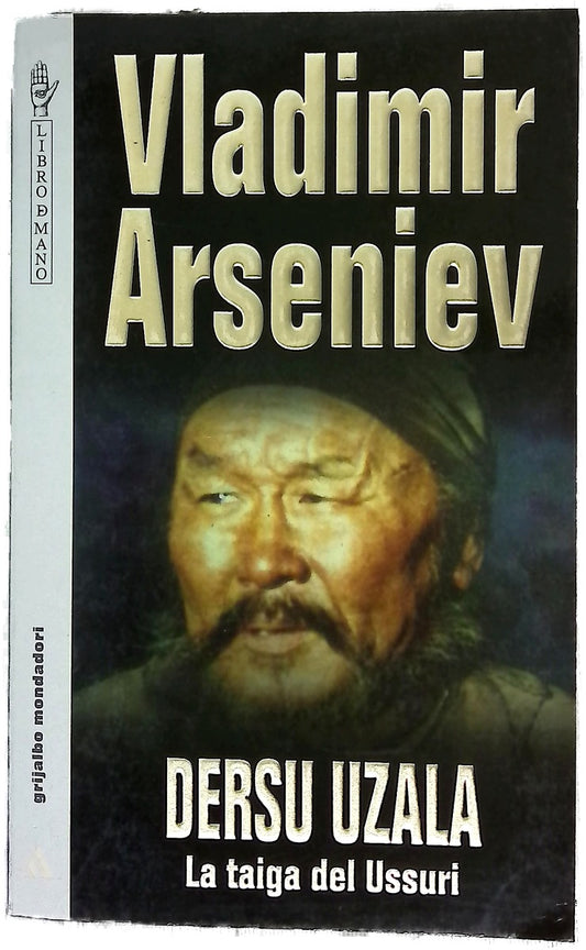 Dersu Uzala : la taiga del Ussuri