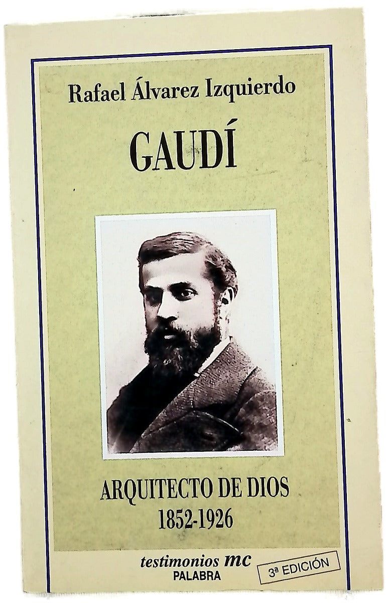 Gaudí arquitecto de Dios (1852-1926)
