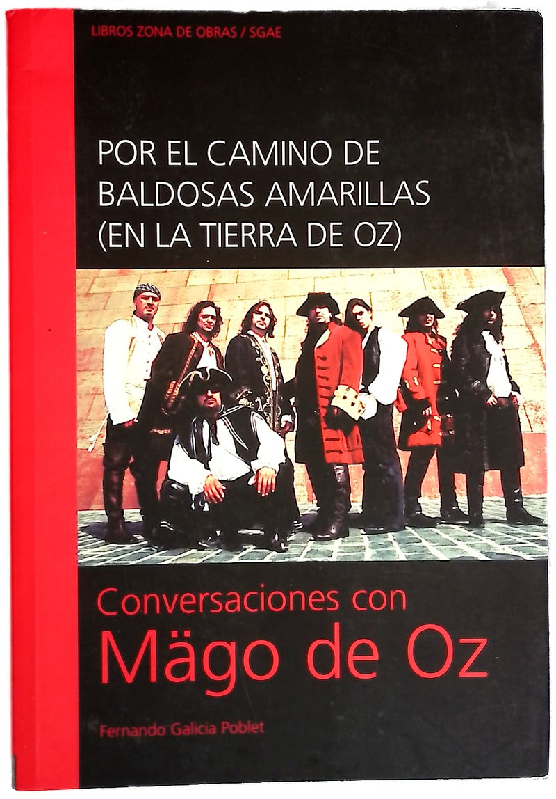 Por el camino de baldosas amarillas (en la tierra de OZ) conversaciones con Mägo de Oz