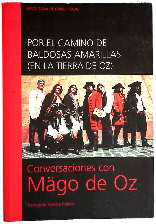 Por el camino de baldosas amarillas (en la tierra de OZ) conversaciones con Mägo de Oz