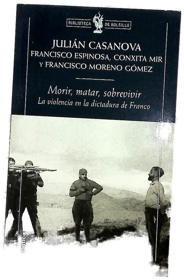 Morir, matar, sobrevivir la violencia en la dictadura de Franco