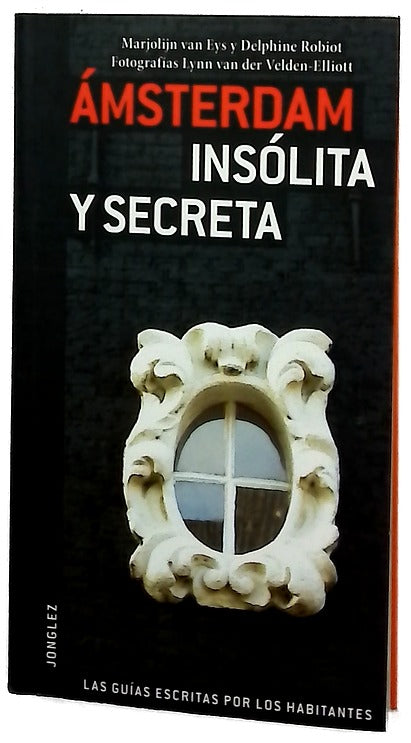 Amsterdam Insolita y Secreta