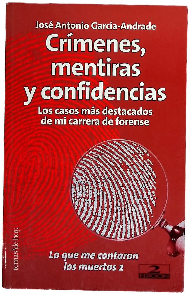 Crímenes, mentiras y confidencias los casos más destacados de mi carrera forense