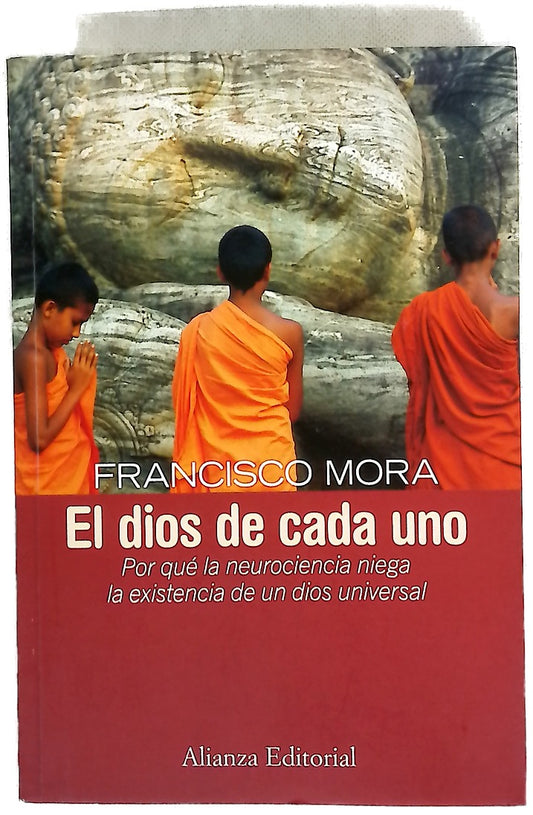 El Dios de cada uno por qué la neurociencia niega la existencia de un Dios universal