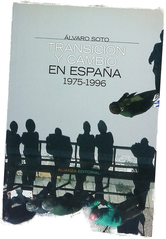 Transición y cambio en España, 1975-1996