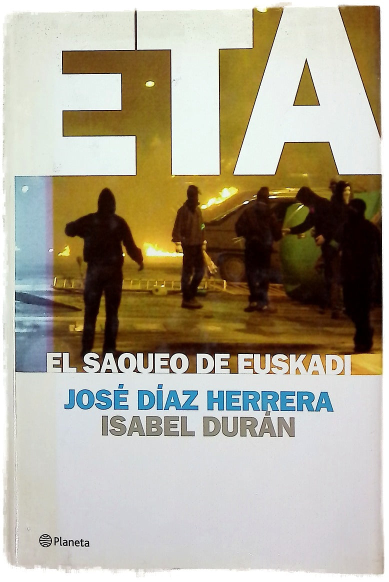 ETA, el saqueo de Euskadi