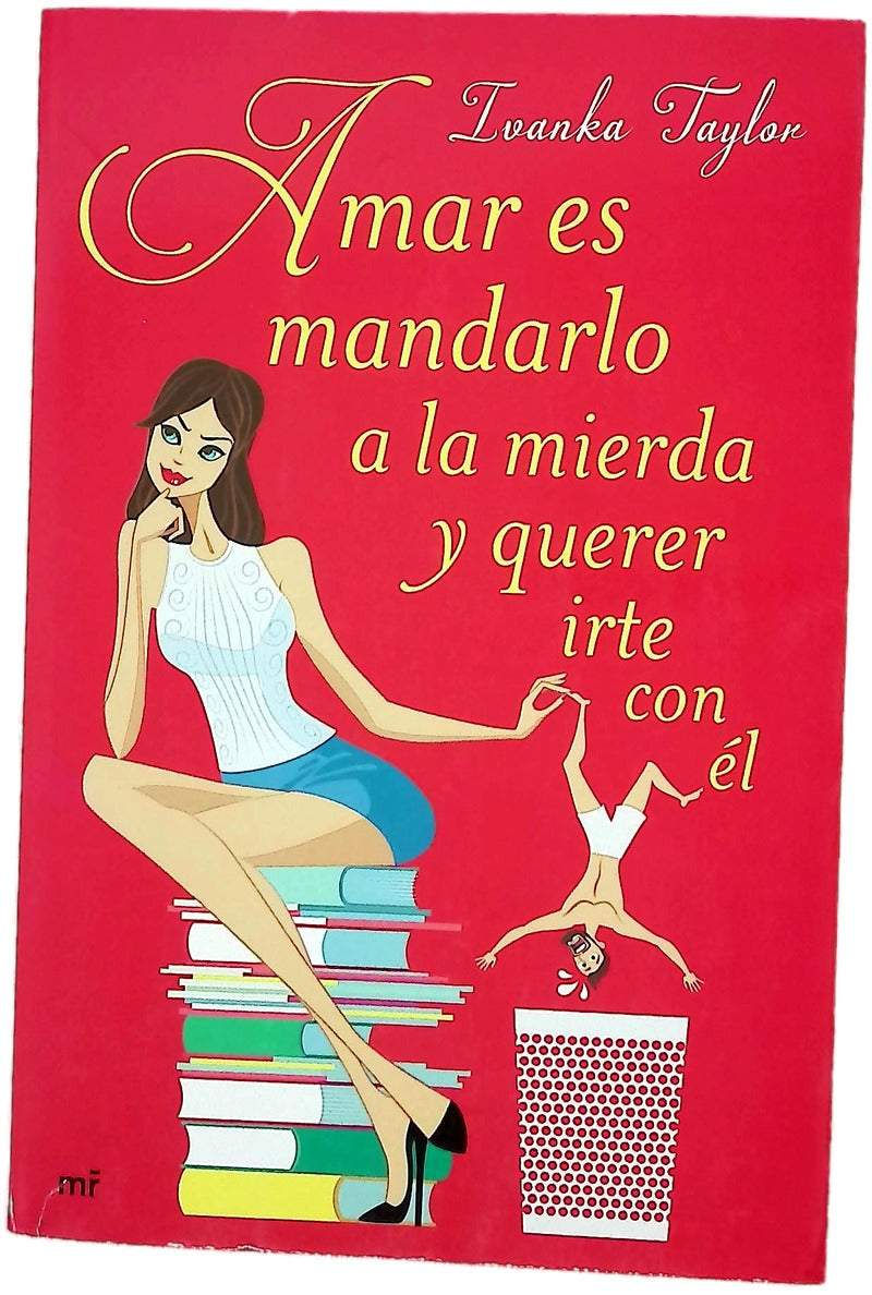Amar es mandarlo a la mierda y querer irte con él
