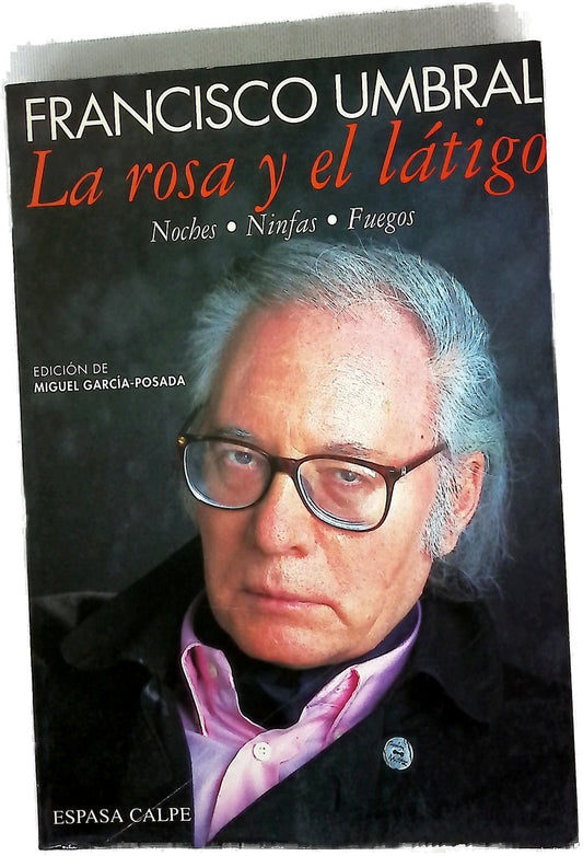 La rosa y el látigo noches, ninfas, fuegos