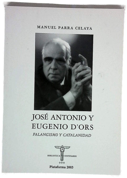 José Antonio y Eugenio D'Ors falangismo y catalanidad