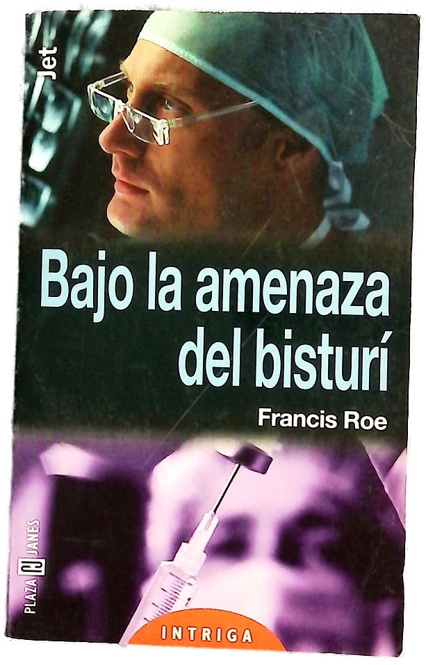 Bajo la amenaza del bisturí