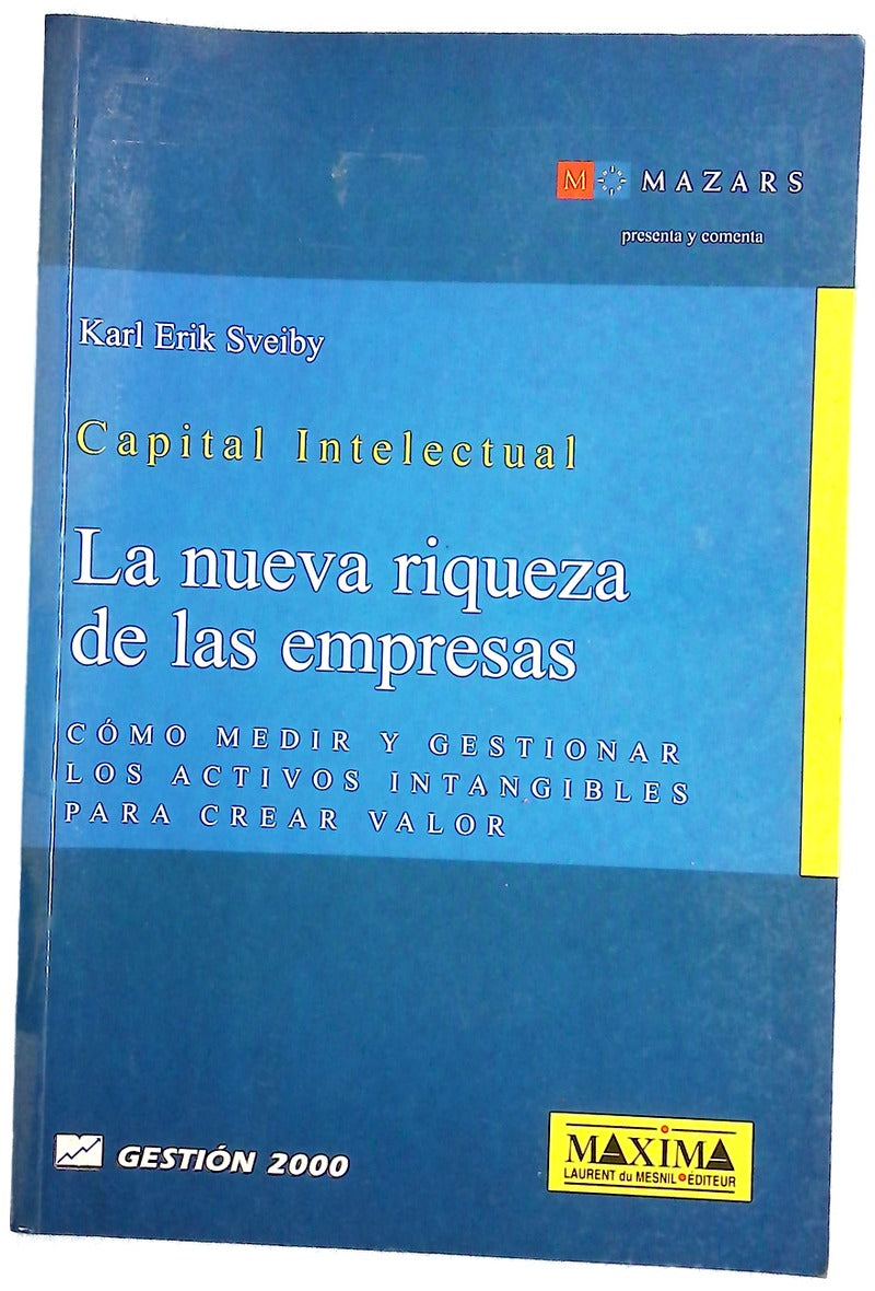 La nueva riqueza de las empresas cómo medir y gestionar los activos intangibles para crear valor