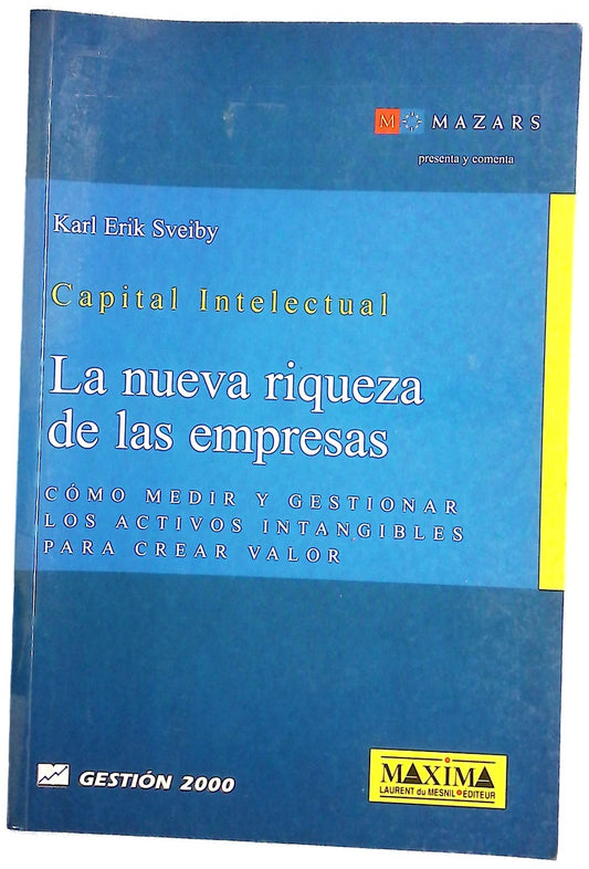 La nueva riqueza de las empresas cómo medir y gestionar los activos intangibles para crear valor
