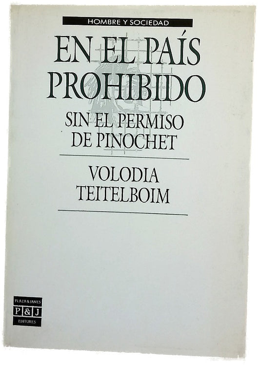 En el país prohibido sin el permiso de Pinochet