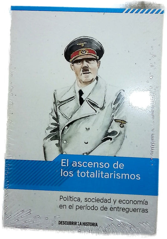El ascenso de los totalitarismos : política, sociedad y economía en el período de entreguerras