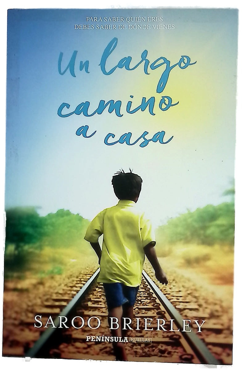 Un largo camino a casa : para saber quién eres debes saber de dónde vienes