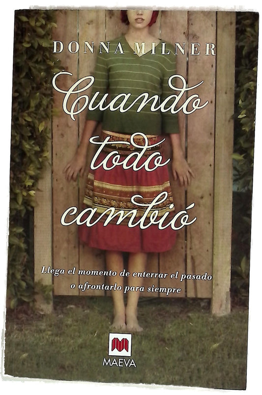 Cuando todo cambió : llegó el momento de enterrar el pasado o afrontarlo para siempre