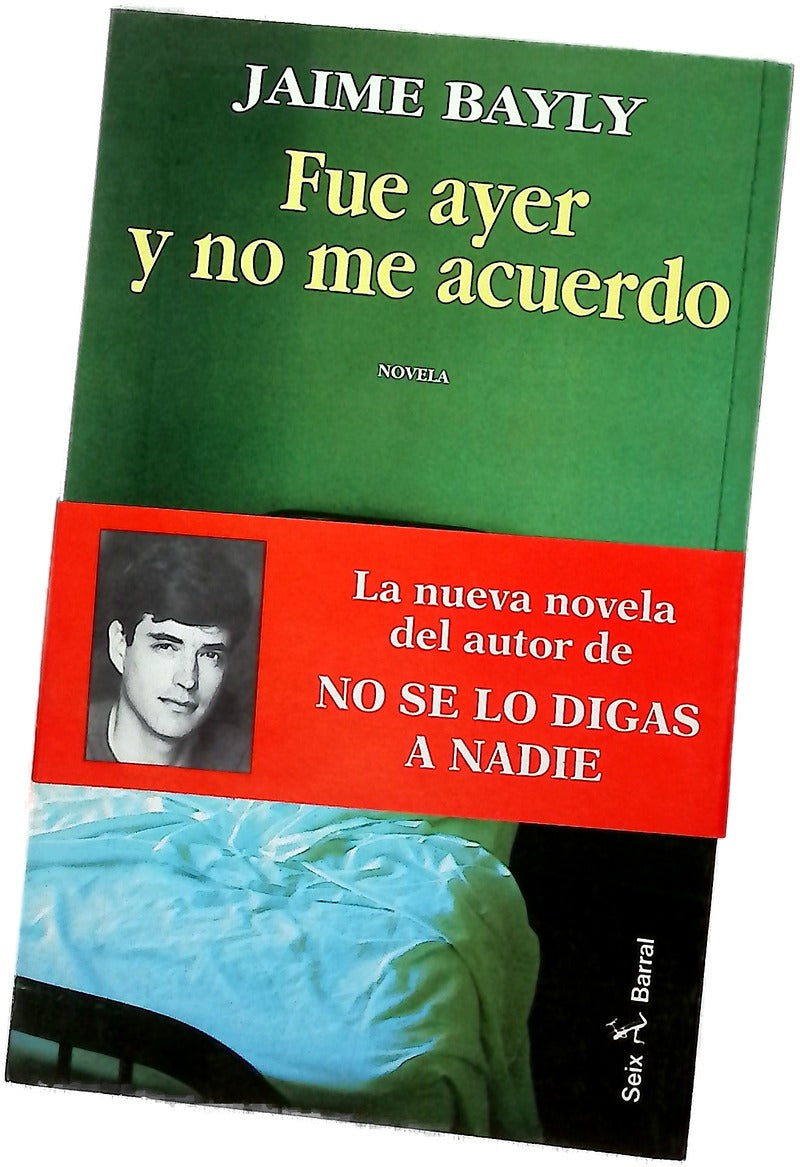 Fué ayer y no me acuerdo