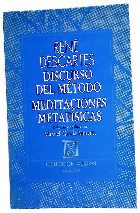 Discurso del método Meditaciones metafísicas