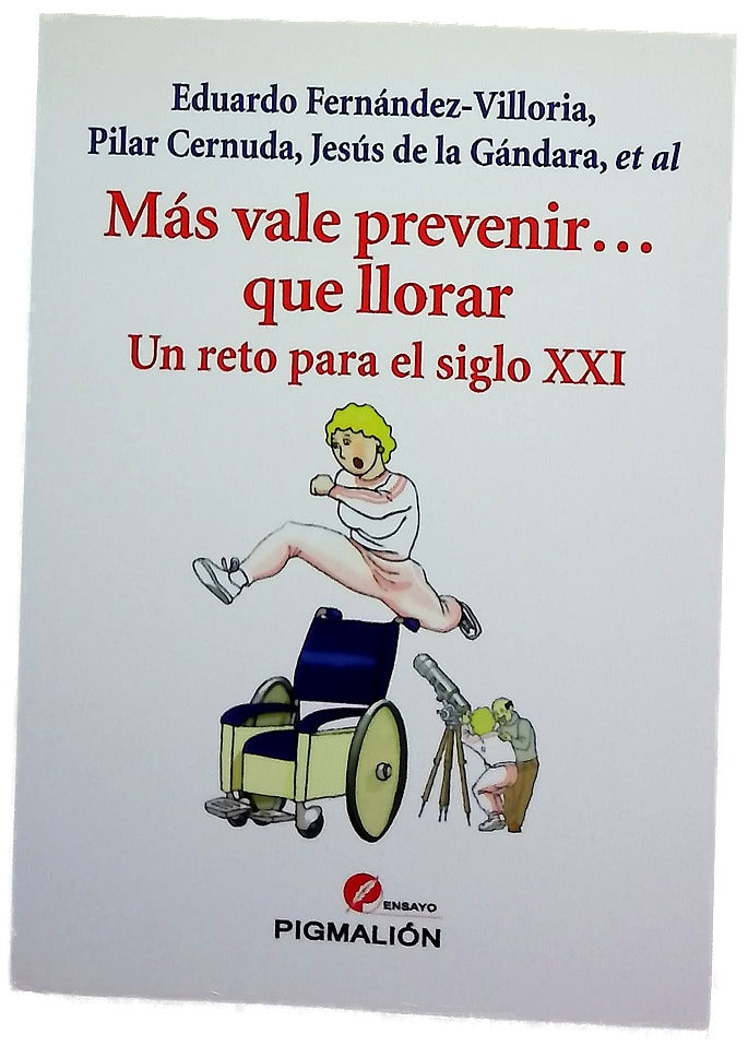 Más vale prevenir-- que llorar : un reto para el siglo XXI