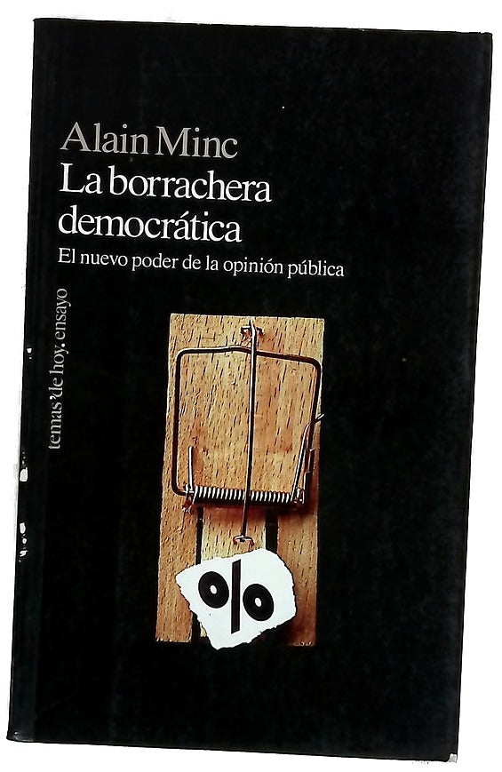 La borrachera democrática el nuevo poder de la opinión pública