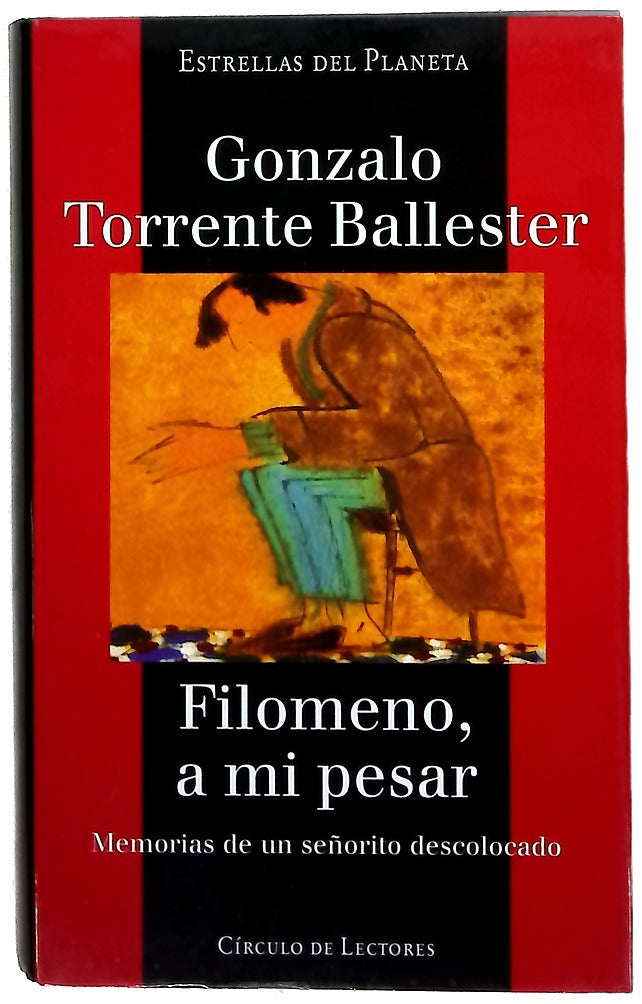 Filomeno, a mi pesar : memorias de un señorito descolocado