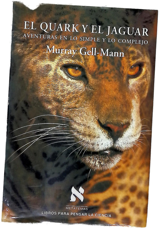 El quark y el jaguar aventuras en lo simple y lo complejo