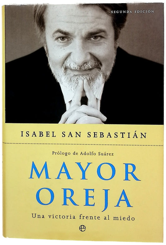 Mayor Oreja una victoria frente al miedo