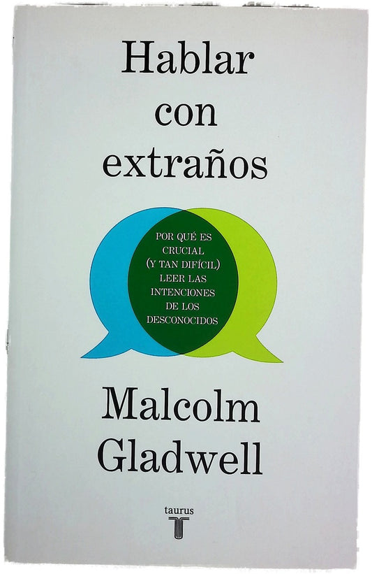 Hablar con extraños : Por qué es crucial (y tan difícil) leer las intenciones de los desconocidos