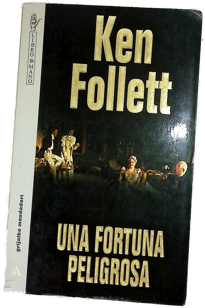 Una fortuna peligrosa