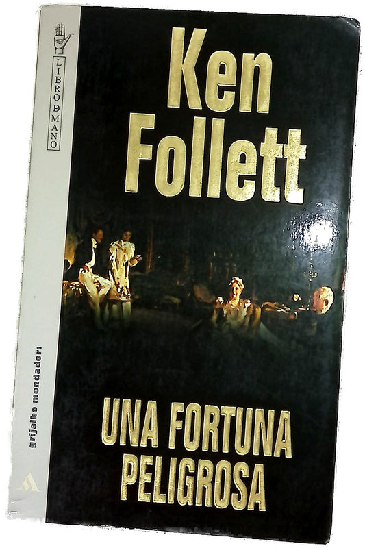 Una fortuna peligrosa