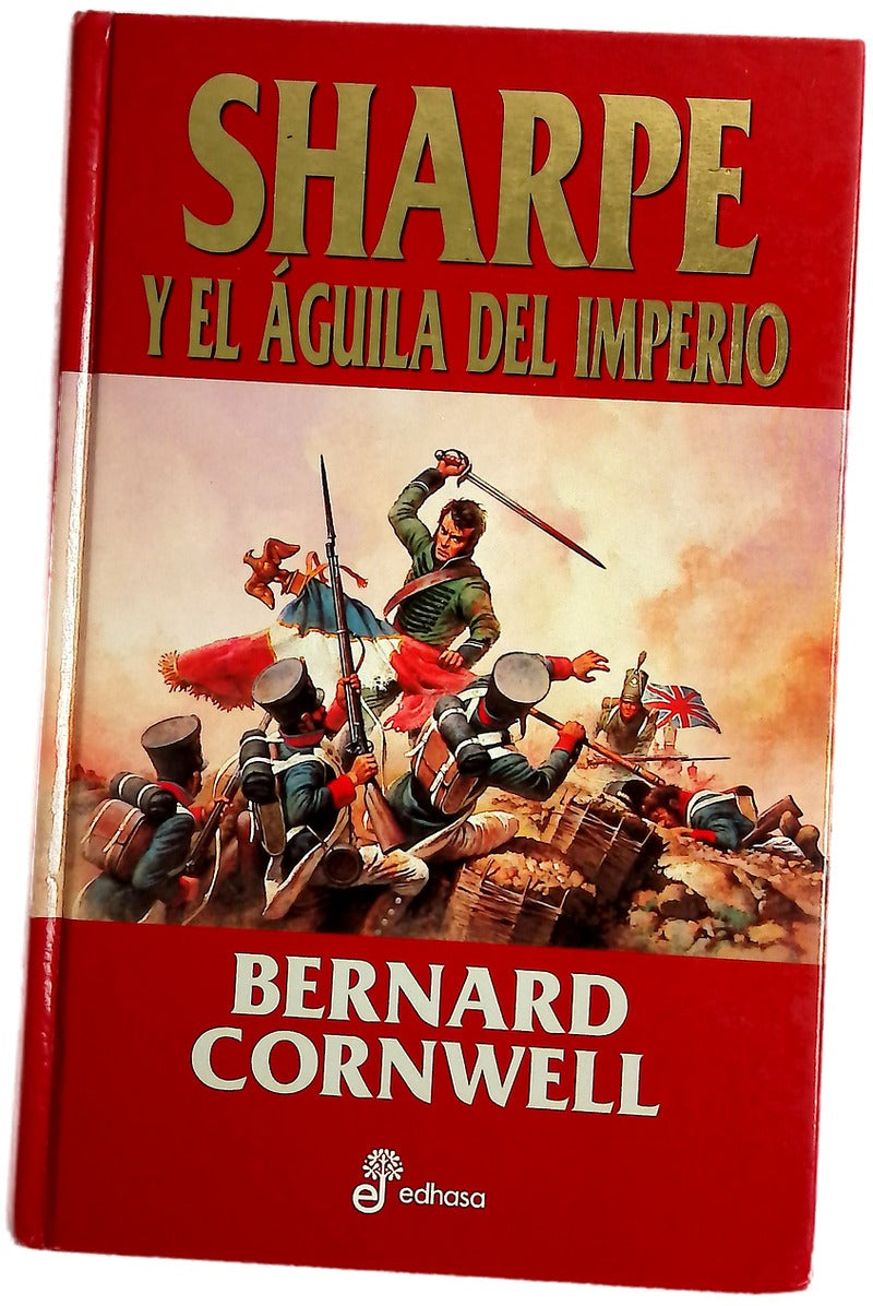 Sharpe y el águila del imperio Richard Sharpe y la campaña de Talavera, julio de 1809