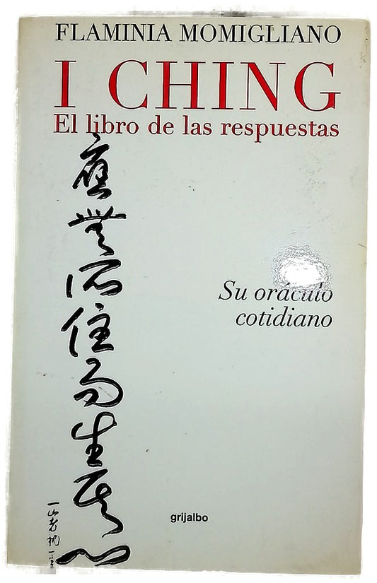 I ching el libro de las respuestas : su oráculo cotidiano