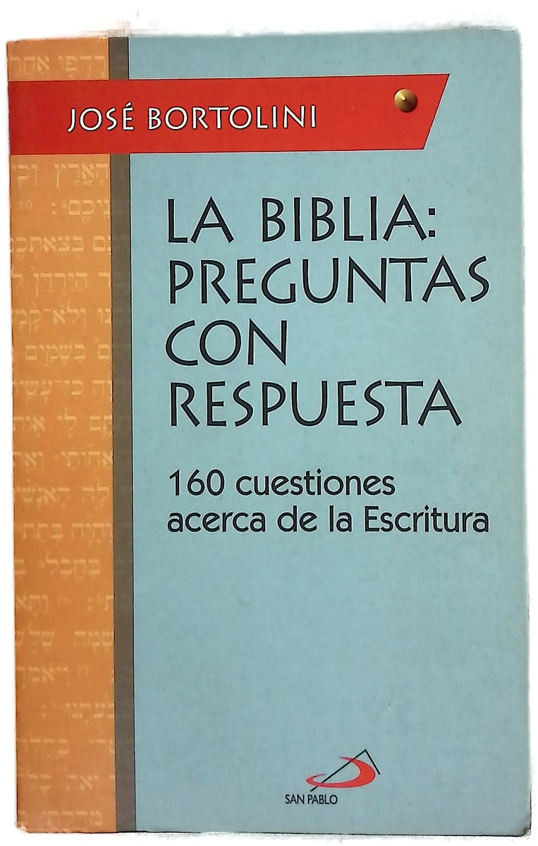 La Biblia: preguntas con respuesta 160 cuestiones acerca de la escritura