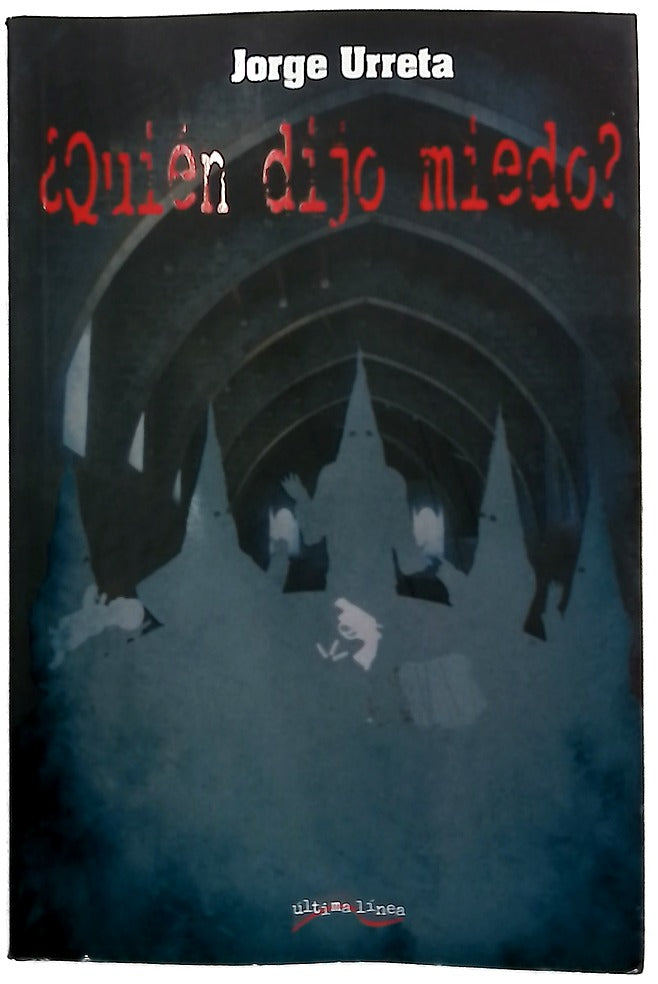 ¿Quién dijo miedo?