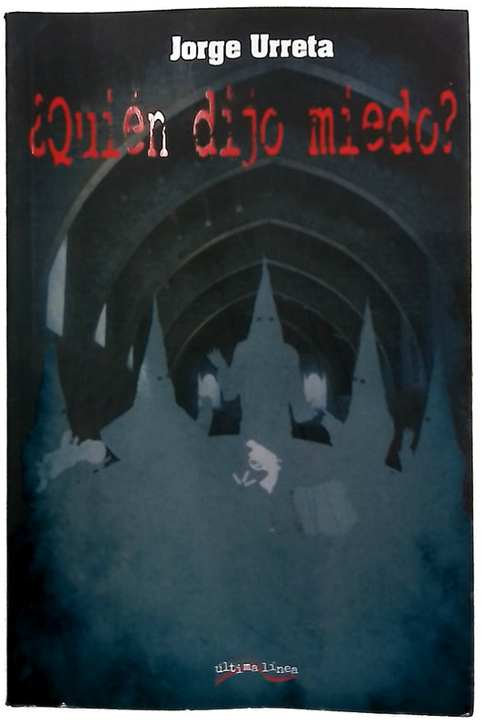 ¿Quién dijo miedo?