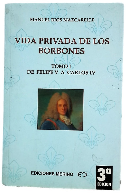 Vida privada de los Borbones, tomo I