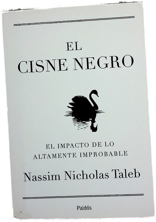 El cisne negro el impacto de lo altamente improbable