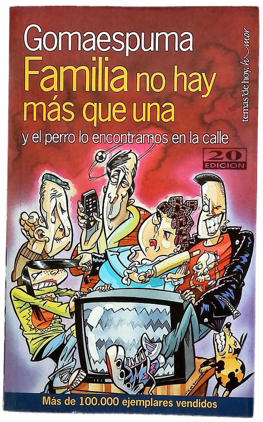 Familia no hay más que una y el perro lo encontramos en la calle