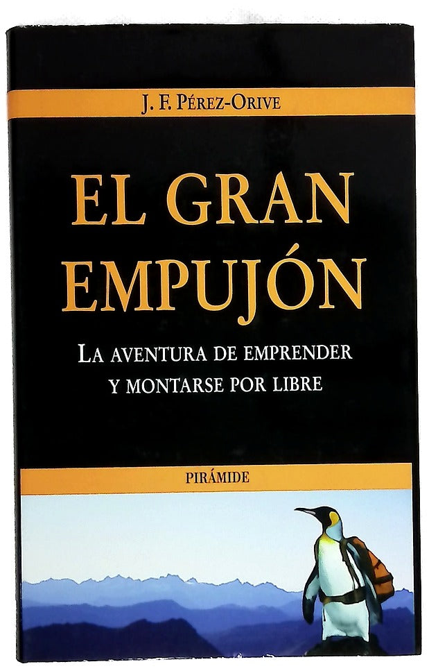 El gran empujón la aventura de emprender y montarse por libre