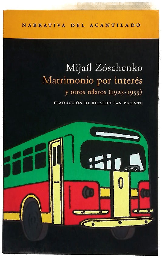 Matrimonio por interés y otros relatos (1923-1955)