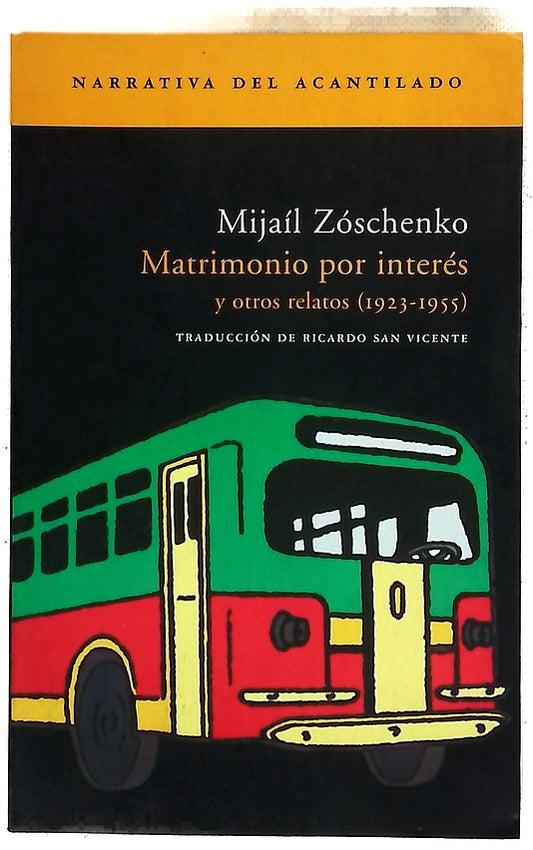 Matrimonio por interés y otros relatos (1923-1955)