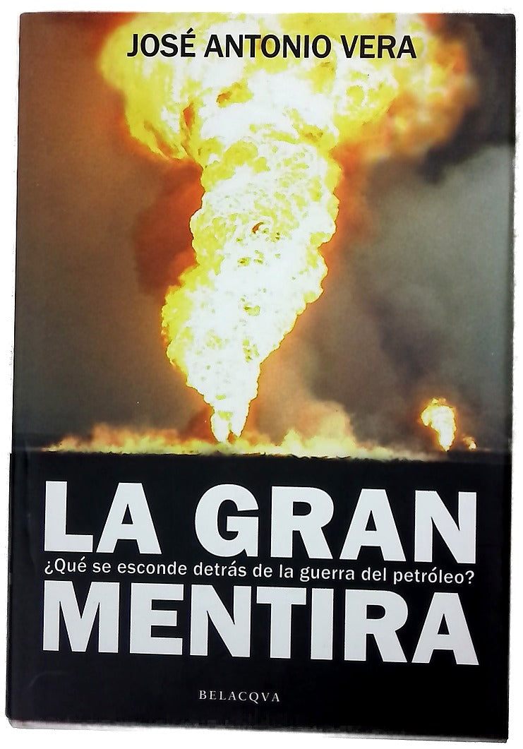 La gran mentira ¿qué se esconde detrás de la guerra del petróleo?