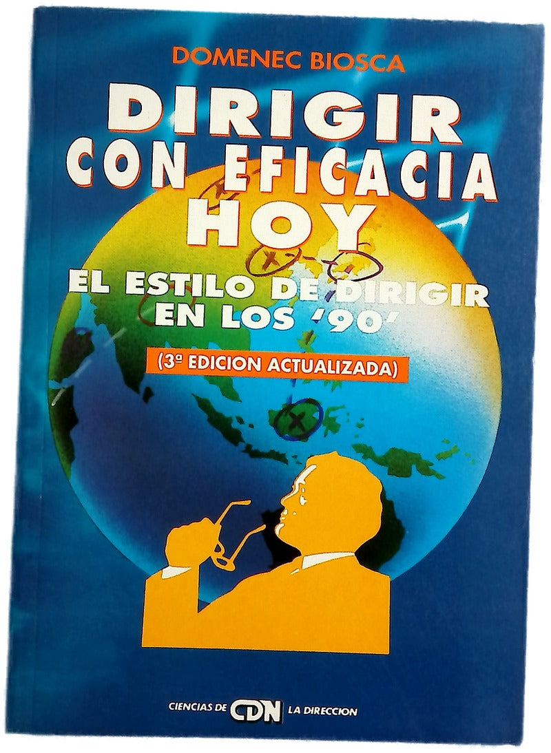 Dirigir con eficacia hoy el estilo de dirigir de los 90