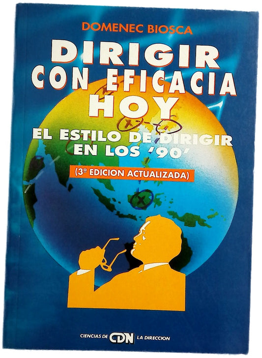Dirigir con eficacia hoy el estilo de dirigir de los 90