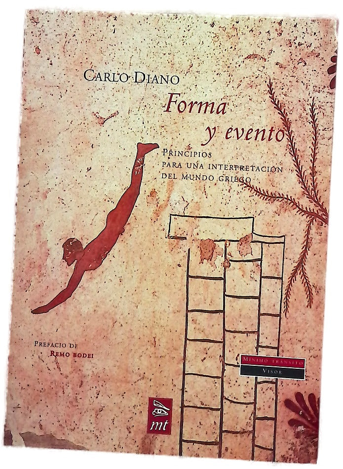 Forma y evento principios para una interpretación del mundo griego